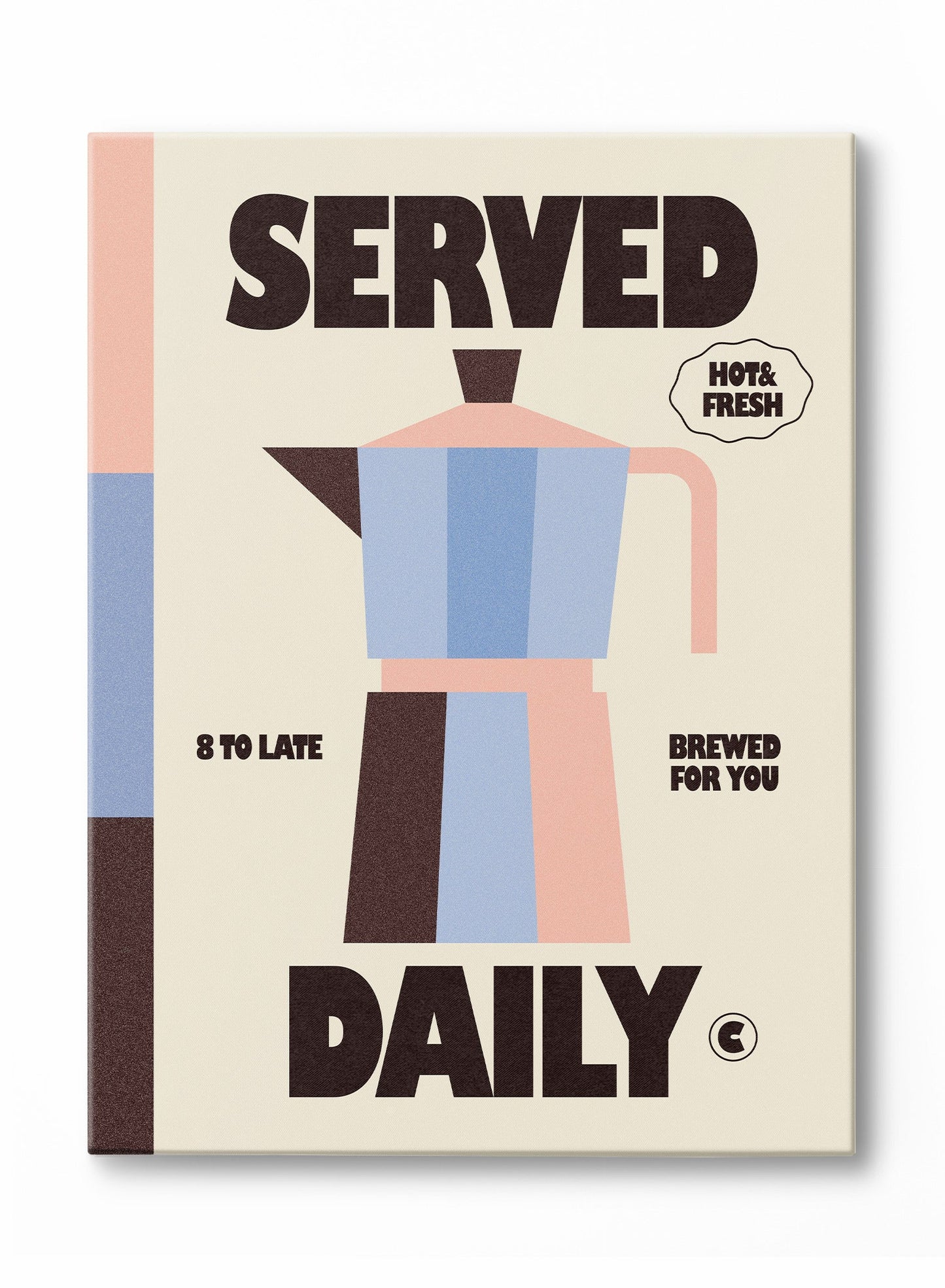 Served Daily, Canvas