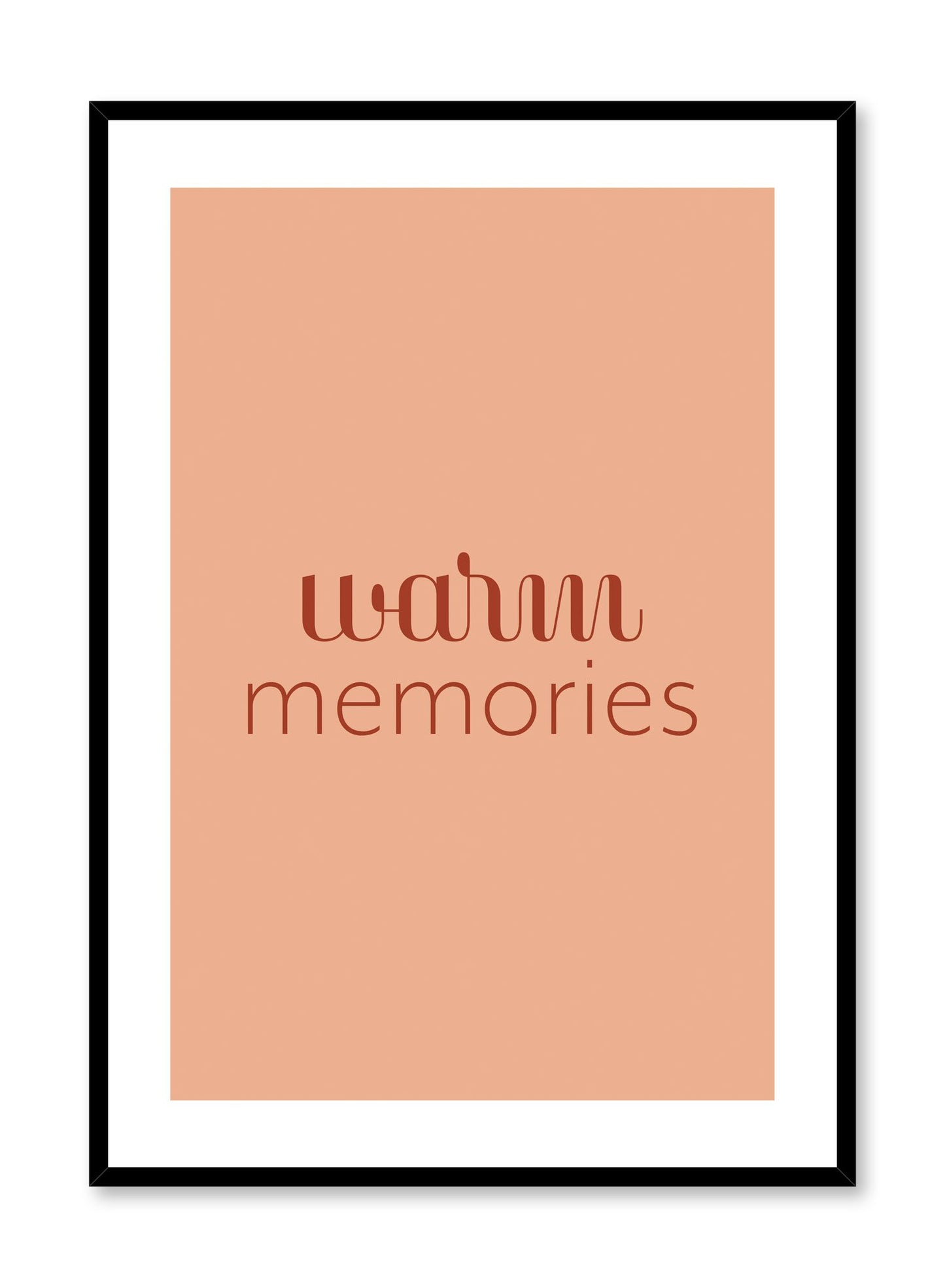 Minimalist typography poster by Opposite Wall with Warm Memories quote in orange