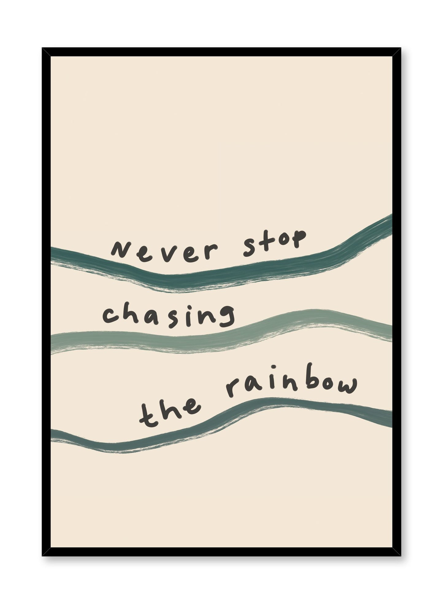 Chasing Rainbows is a minimalist typography by Opposite Wall of the words "Never stop chasing the rainbow" written over squiggly lines.