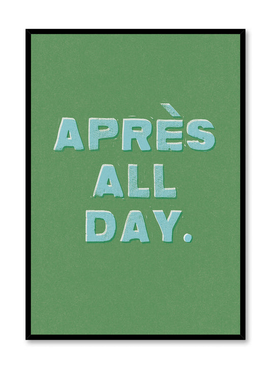 Après All Day Long, Poster