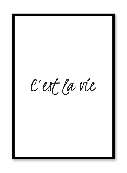 Modern minimalist art print by Opposite Wall with graphic C’est la vie design