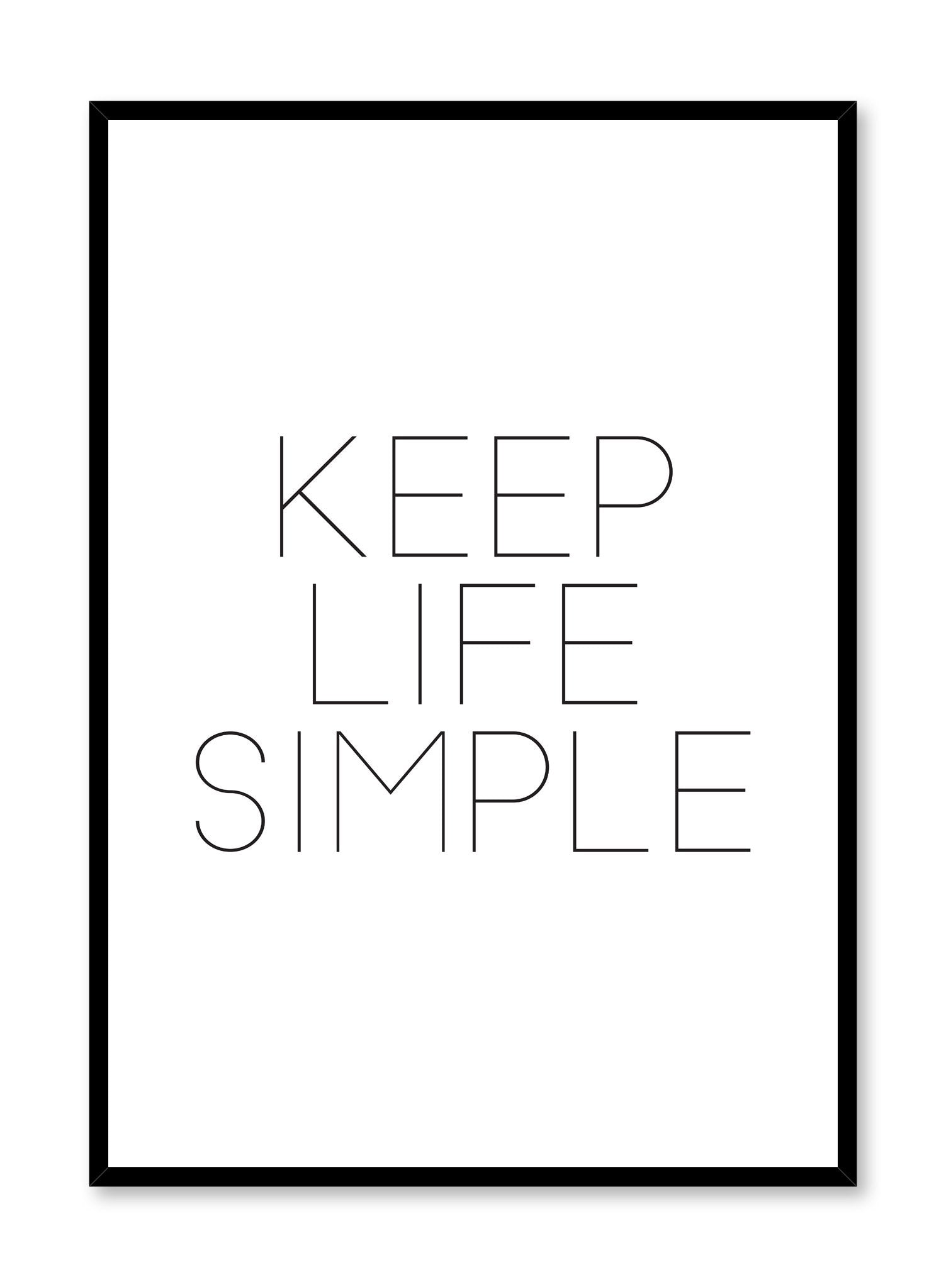 Keep life simple minimalist typography art print by Opposite Wall