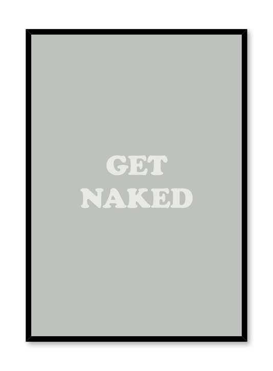 Scandinavian poster with graphic typography design of Get Naked in Mint Green by Opposite Wall