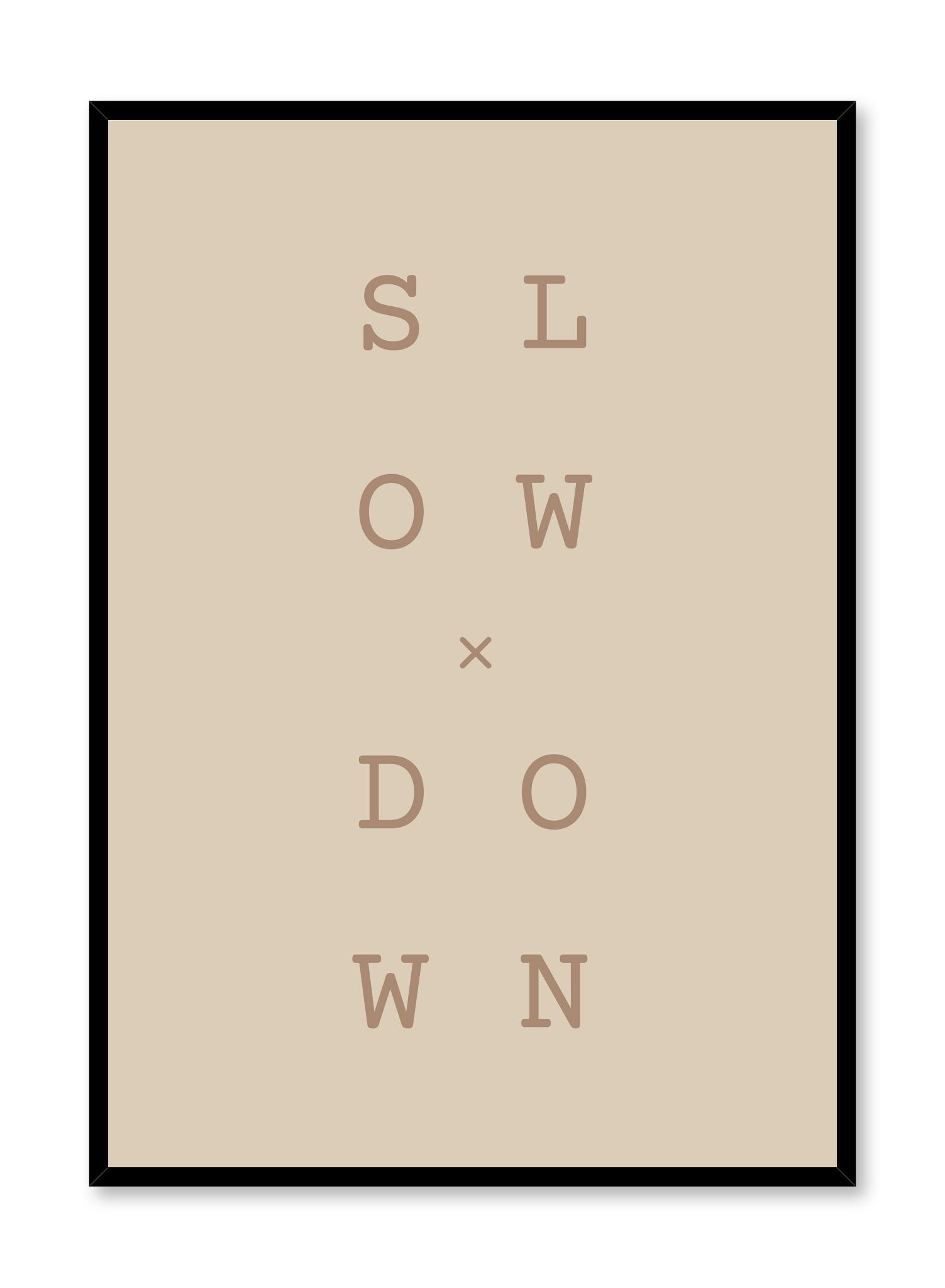 Modern minimalist poster by Opposite Wall with graphic typo Slow x Down design in beige