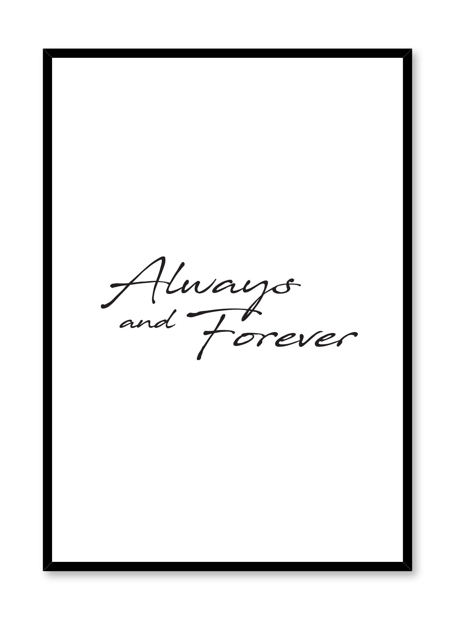 Scandinavian poster with black and white graphic typography design of Always and Forever text by Opposite Wall