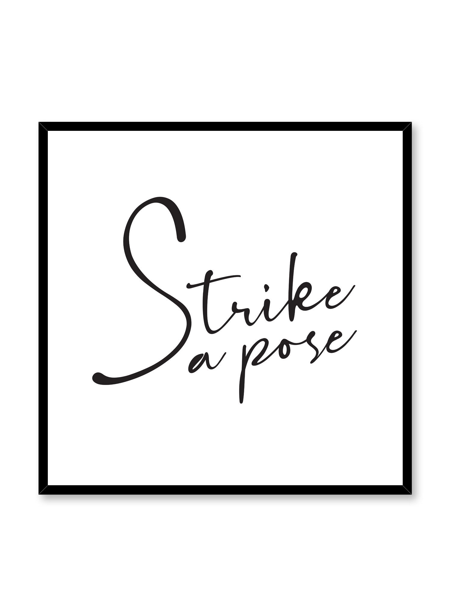 Scandinavian poster with black and white graphic typography design of Strike A Pose text by Opposite Wall