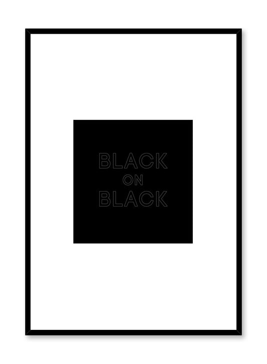 Modern minimalist black and white typography by Opposite Wall with Black on Black quote