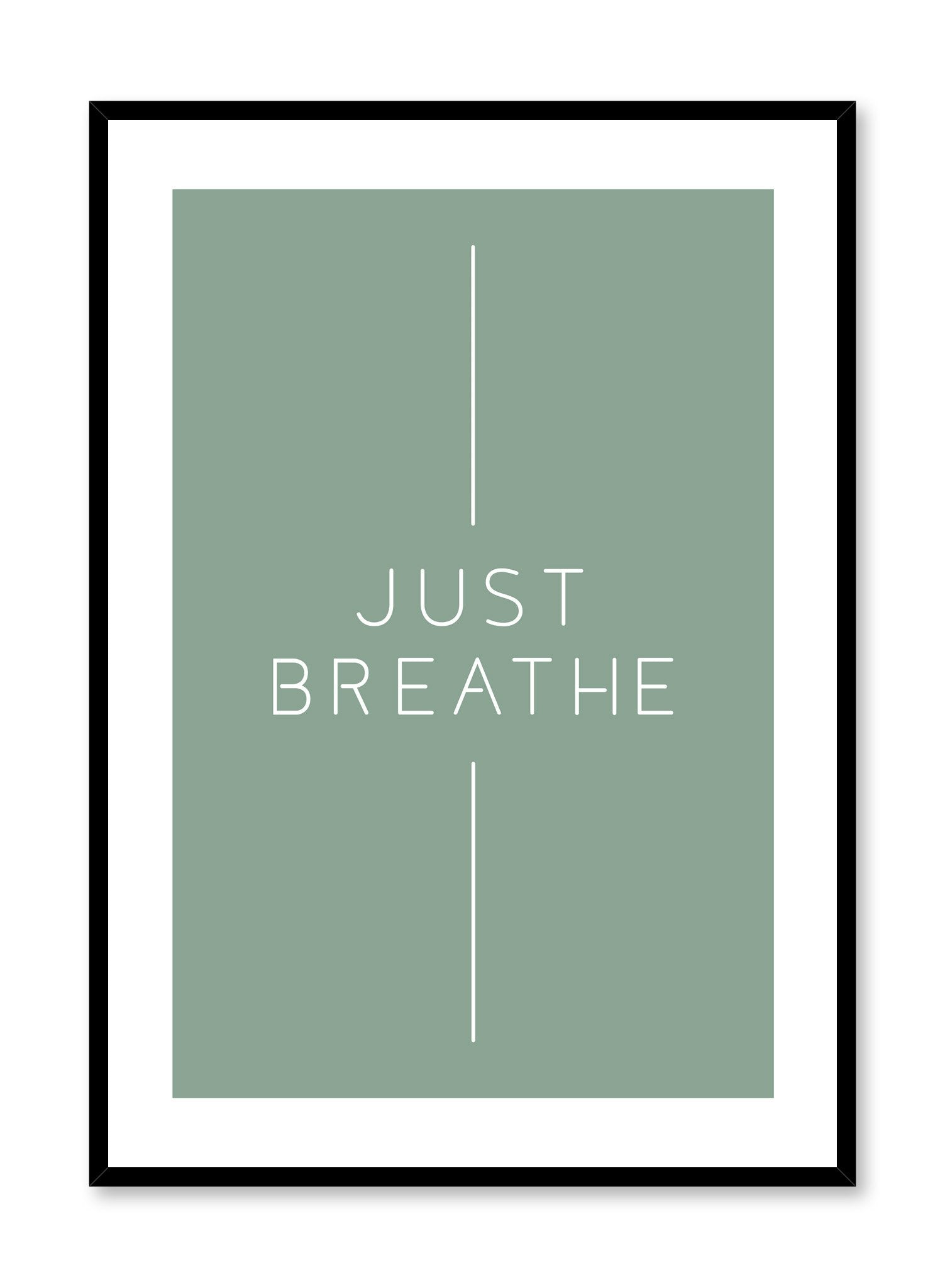 Modern minimalist typography poster by Opposite Wall with Just Breathe quote in green