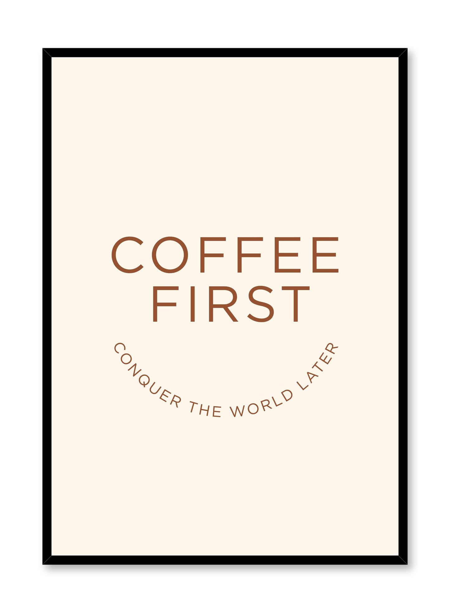 Priorities is a a coffee themed and humorous typography poster by Opposite Wall.