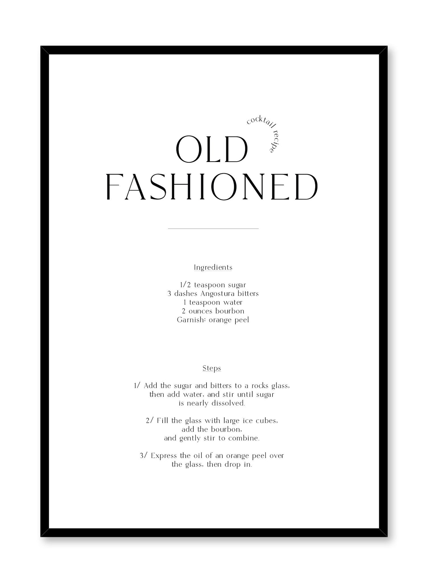 Old Fashioned is a cocktail recipe typography poster by Opposite Wall.