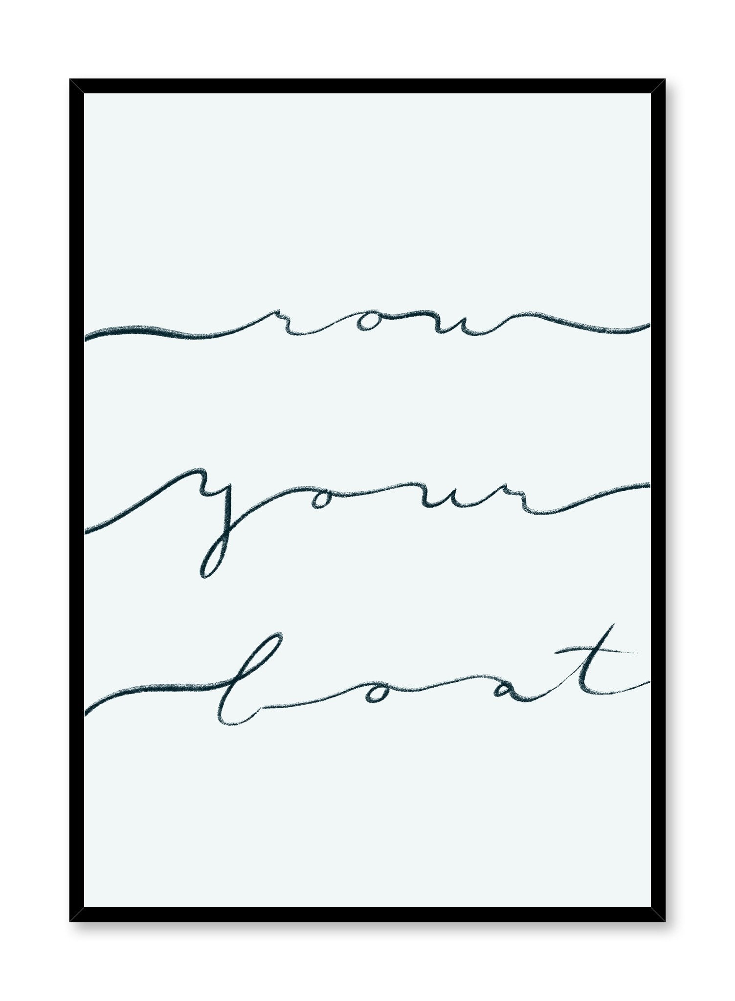 Row Your Boat is a minimalist typography if the words 'row your boat' written in a cursive manner by Opposite Wall.